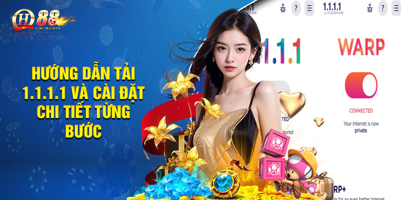 Hướng dẫn tải 1.1.1.1 và cài đặt chi tiết từng bước