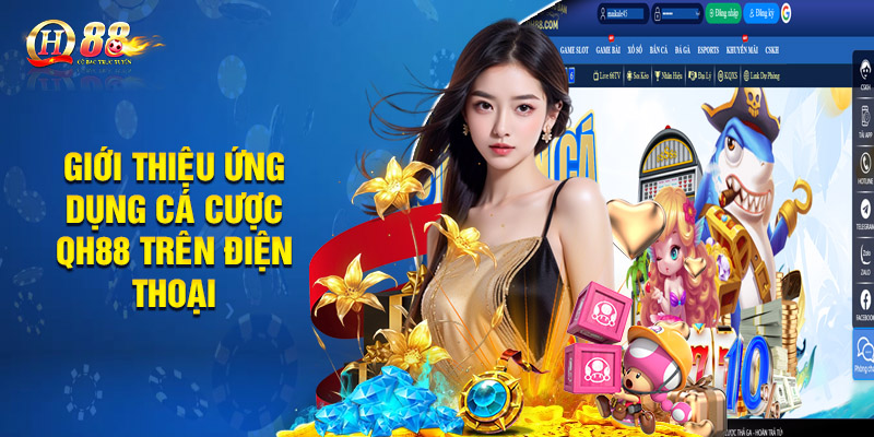Giới thiệu ứng dụng cá cược QH88 trên điện thoại