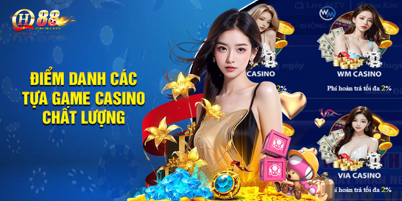 Điểm danh các tựa game casino chất lượng